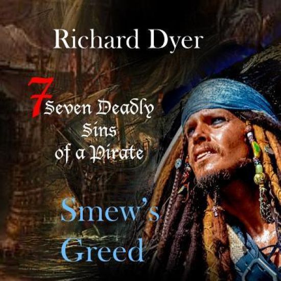 Seven Deadly Sins of a Pirate: Smew's Greed Part I
