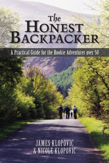 The Honest Backpacker: A Practical Guide for the Rookie Adventurer Over 50