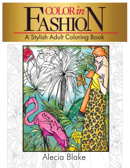 Color in Fashion: A Stylish Adult Coloring Book
