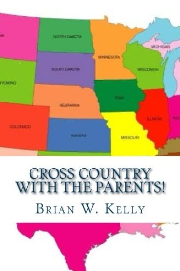 Cross Country with the Parents!: Another Great Adventure with the Petru Family--Traveling Across the USA