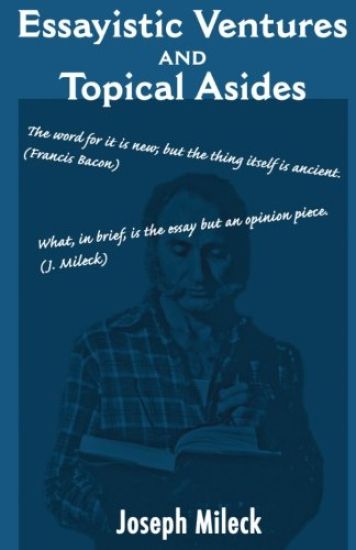 Essayistic Ventures and Topical Asides