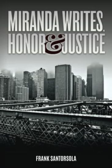 Miranda Writes, Honor & Justice