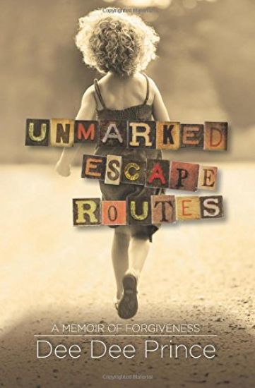 Unmarked Escape Routes: A Memoir of Forgiveness