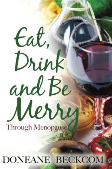 Eat, Drink and Be Merry Through Menopause