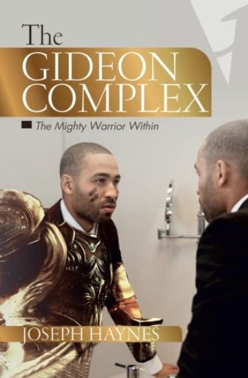 The Gideon Complex: The Mighty Warrior Within