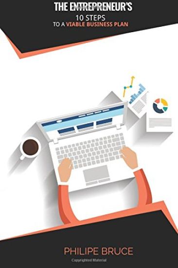 The Entrepreneur's: 10 Steps to a Viable Business Plan
