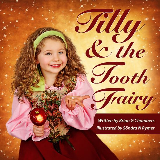 Tilly and the Tooth Fairy: A children's fairy tale picture book storybook fairytale