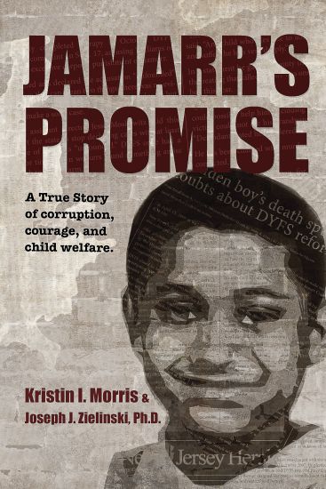 Jamarr's Promise: A True Story of Corruption, Courage, and Child Welfare