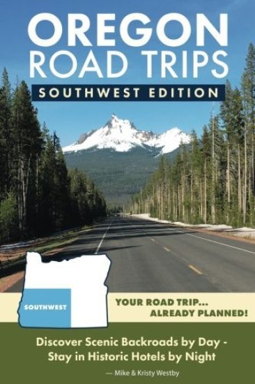 Oregon Road Trips - Southwest Edition
