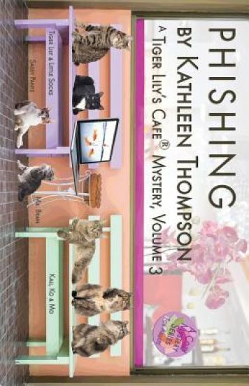 Phishing, a Tiger Lily's Cafe Mystery