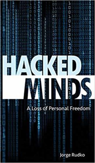 Hacked Minds: A Loss of Personal Freedom