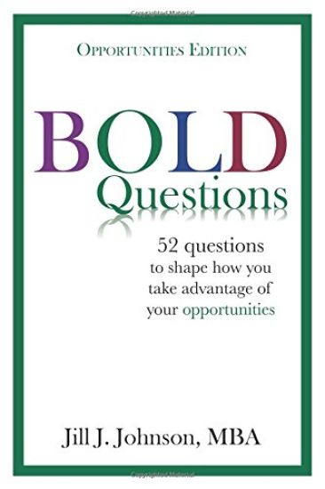 Bold Questions - Opportunities Edition: Opportunities Edition