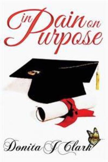 In Pain on Purpose: A world of hurt can change your destiny