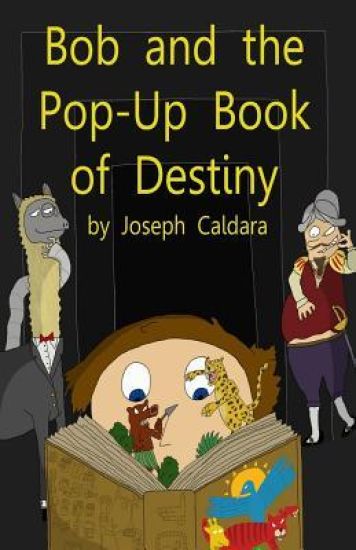 Bob and the Pop-Up Book of Destiny
