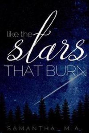 Like the Stars That Burn