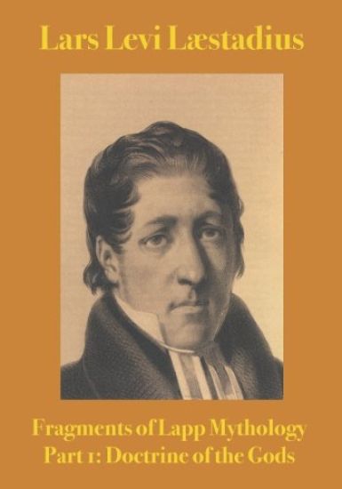 Fragments of Lapp Mythology: Doctrine of the Gods