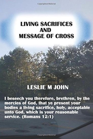 Living Sacrifices and Message of Cross