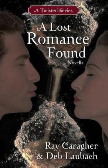 A Lost Romance Found: A Twisted in Time Novella