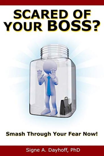 Scared of Your Boss?: Smash Through Your Fear Now!