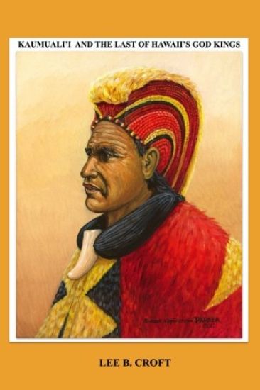 Kaumuali'i and the Last of Hawaii's God Kings