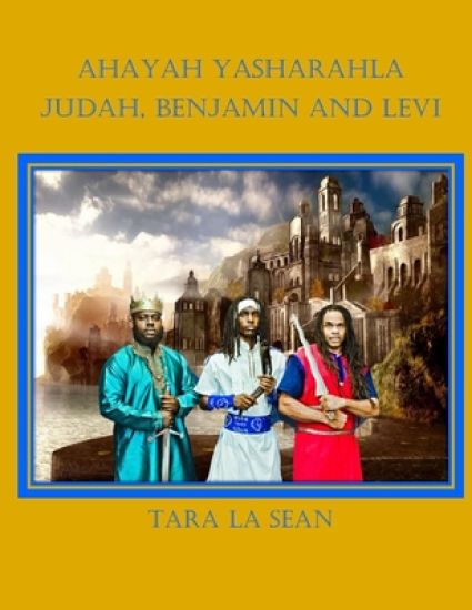Ahayah Yasharahla: Judah, Benjamin and Levi