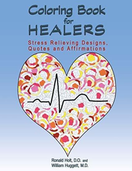 Coloring Book for Healers: Stress Relieving Designs, Quotes and Affirmations