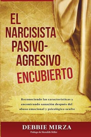 El Narcisista Pasivo-Agresivo Encubierto