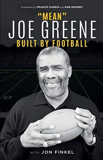 Mean Joe Greene: Built by Football