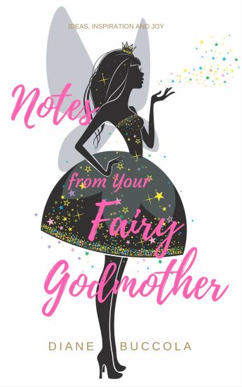 Notes from Your Fairy Godmother