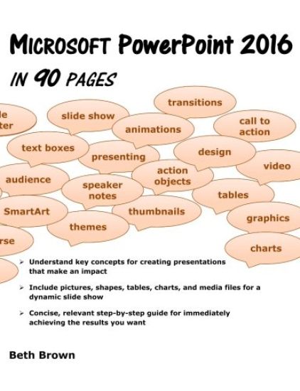 Microsoft PowerPoint 2016 in 90 Pages