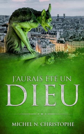 J'aurais été un Dieu