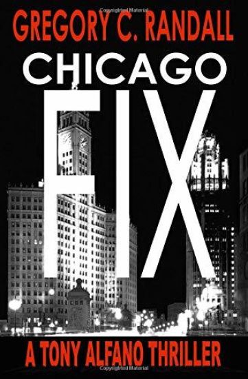 Chicago Fix: A Tony Alfano Thriller