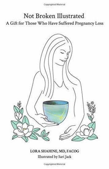 Not Broken Illustrated: A Gift for Those Who Have Suffered Pregnancy Loss