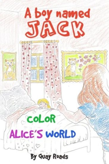 Color Alice's World: A Boy Named Jack - a storybook series