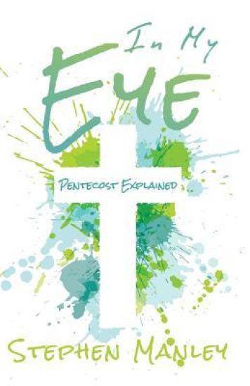 In My Eye: Pentecost Explained