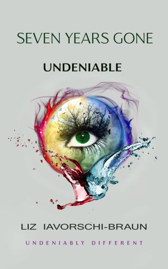 Seven Years Gone: Undeniable: Book 3 in the Seven Years Gone Series