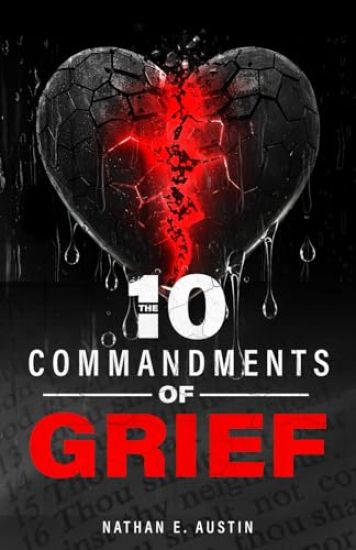 The 10 Commandments of Grief