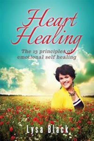 Heart Healing: 13 Principles of Emotional Self Healing