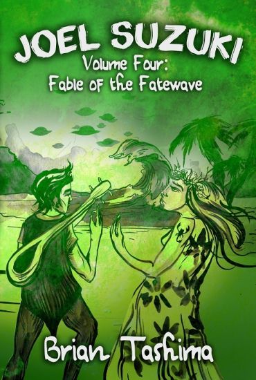 Joel Suzuki, Volume Four: Fable of the Fatewave