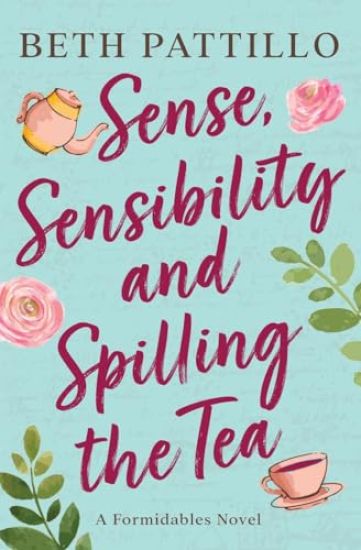 Sense, Sensibility, and Spilling the Tea