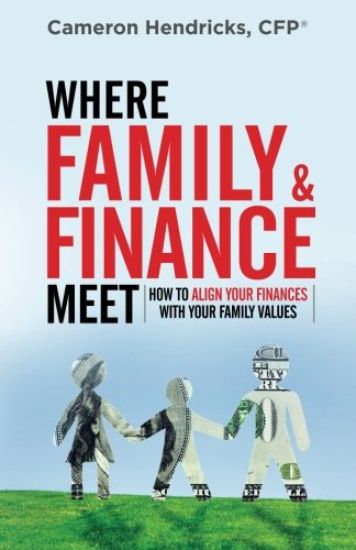 Where Family and Finance Meet: How to Align Your Finances with Your Family Values