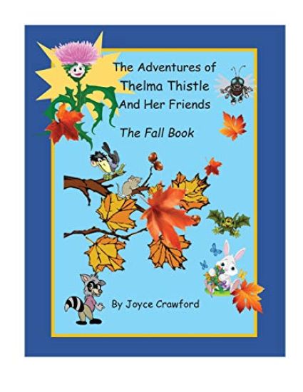 The Fifth Adventures of Thelma Thistle and Her Friends - The Fall Book