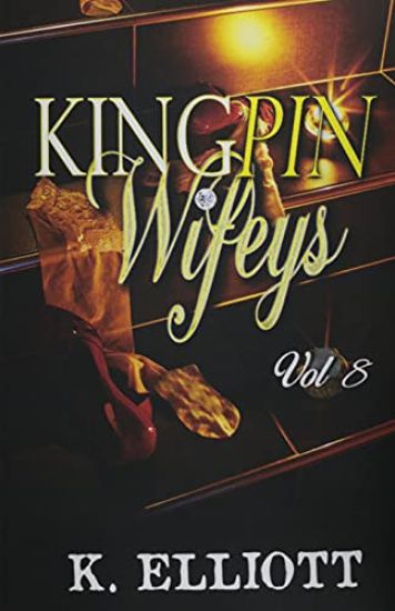 Kingpin Wifeys Vol. 8