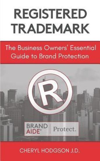 Registered Trademark: The Business Owners' Essential Guide to Brand Protection