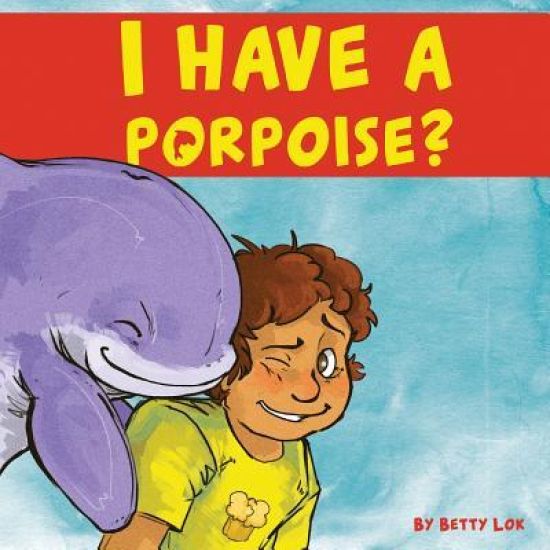 I Have A Porpoise?