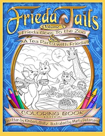 FriedaTails Coloring Book Volume 3: Frieda Goes to the Zoo & A Tea Party with Frieda