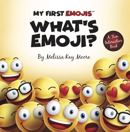 My First Emojis: What's Emoji?