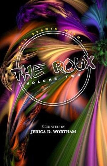 The Roux Volume II: J'Parle' Poetry Anthology