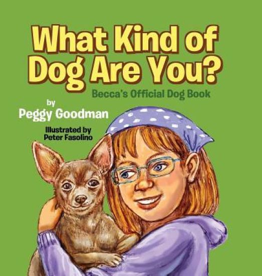 What Kind of Dog Are You?: Becca's Official Dog Book