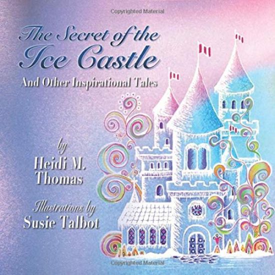 The Secret of the Ice Cast & Other Inspirational Tales